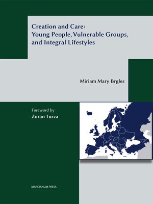 cover image of Creation and care--young people, vulnerable gropus, and integral lifestyles
